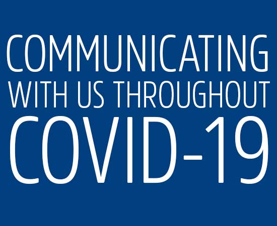 Communicating with us throughout COVID-19